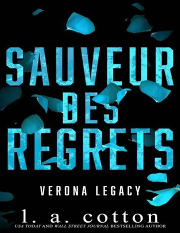 Sauveur des Regrets (Chroniques de Verona t. 4) (French Edition) de L A Cotton, couverture du livre