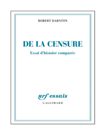 De la censure. Essai d'histoire comparée de Robert Darnton, couverture du livre