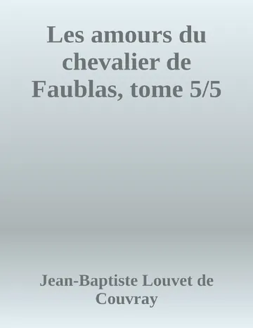 Les amours du chevalier de Faublas, tome 5/5 de Jean-Baptiste Louvet de Couvray, couverture du livre