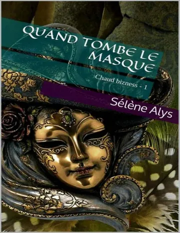 Quand tombe le masque de Sélène Alys, couverture du livre