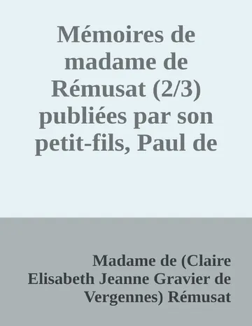 Mémoires de madame de Rémusat (2/3) publiées par son petit-fils, Paul de Rémusat de Madame de (Claire Elisabeth Jeanne Gravier de Vergennes) Rémusat, couverture du livre
