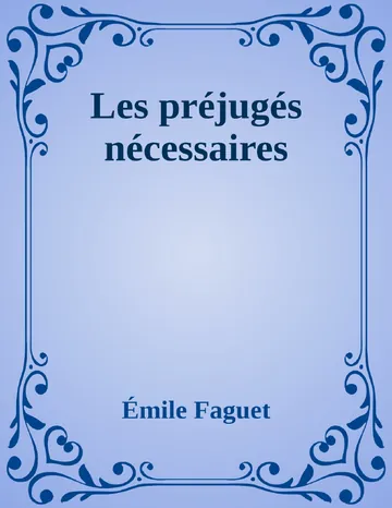 Les préjugés nécessaires d’Émile Faguet, couverture du livre