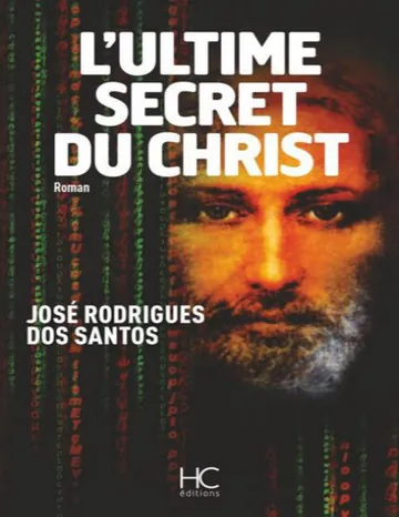 L'ultime secret du Christ de Jose rodrigues dos Santos, couverture du livre