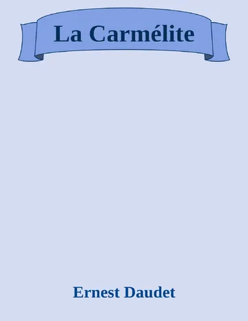La Carmélite d’Ernest Daudet, couverture du livre
