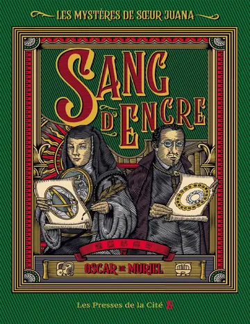 Sang d’encre - Les Mystères de sœur Juana d’Oscar de Muriel, couverture du livre