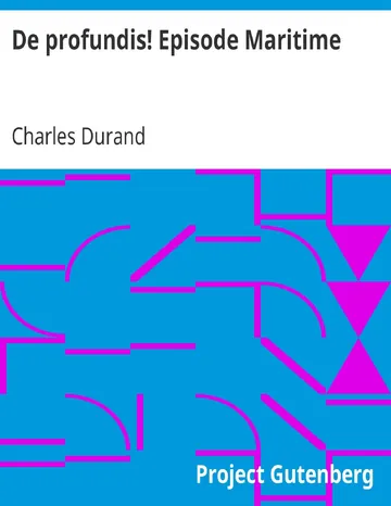 De profundis! Episode Maritime de Charles Durand, couverture du livre