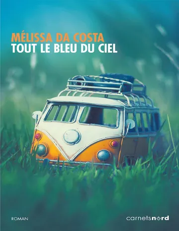 Tout le bleu du ciel de Mélissa Da Costa, couverture du livre