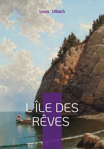 L'île des rêves: Aventures d'un Anglais qui s'ennuie de Louis Ulbach, couverture du livre
