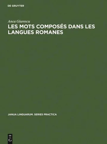 Les mots composés dans les langues romanes d’Anca Giurescu, couverture du livre