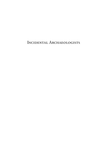 OceanofPDF.com Incidental Archaeologists French Officers and the Rediscovery of Roman North Africa de Bonnie Effros, couverture du livre