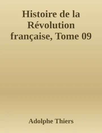 Histoire de la Révolution française, Tome 09 d’Adolphe Thiers, couverture du livre