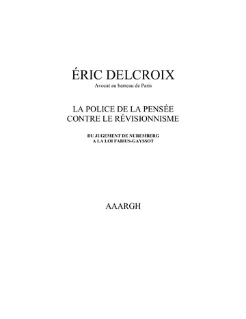 La police de la pensée contre le révisionnisme d’Eric Delcroix, couverture du livre