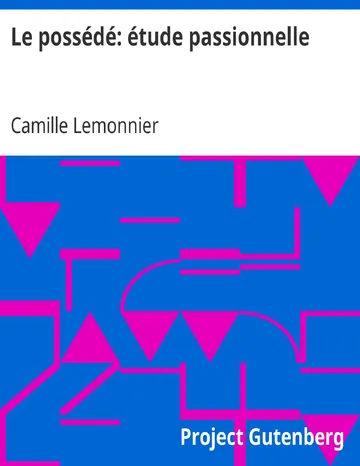 Le possédé: étude passionnelle de Camille Lemonnier, couverture du livre