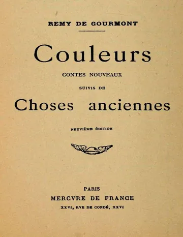 Couleurs. Contes nouveaux; suivis de Choses anciennes de Remy de Gourmont, couverture du livre