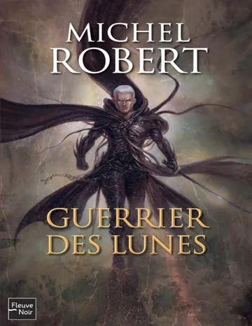Guerrier des Lunes de Michel Robert, couverture du livre