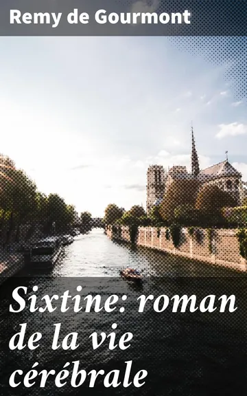 Sixtine: roman de la vie cérébrale de Remy de Gourmont, couverture du livre