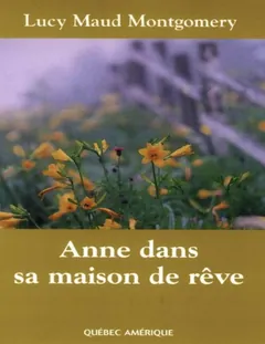 Anne 05 - Anne dans sa maison de rêve - Lucy Maud Montgomery