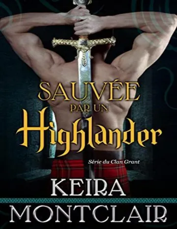 Sauvée PAR UN Highlander (French Edition) de Keira Montclair, couverture du livre