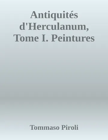 Antiquités d'Herculanum, Tome I. Peintures de Tommaso Piroli, couverture du livre
