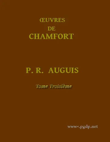 Œuvres Complètes de Chamfort (Tome 3) / Recueillies et publiées, avec une notice historique sur la vie et les écrits de l'auteur. de Sébastien-Roch-Nicolas Chamfort, couverture du livre