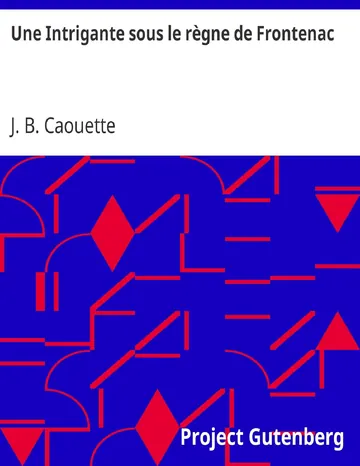 Une Intrigante sous le règne de Frontenac de J. B. Caouette, couverture du livre
