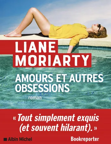 Amours et autres obsessions de Liane Moriarty, couverture du livre