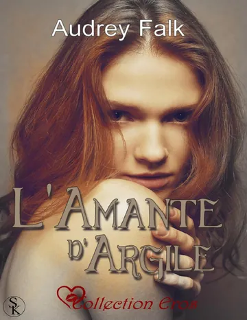 L'amante d'argile d’Audrey Falk, couverture du livre