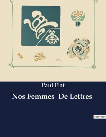 Nos femmes de lettres de Paul Flat, couverture du livre