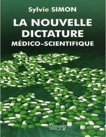La nouvelle dictature médico-scientifique de Sylvie Simon, couverture du livre