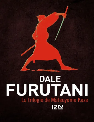 La trilogie de Matsuyama Kaze de Dale FURUTANI, couverture du livre