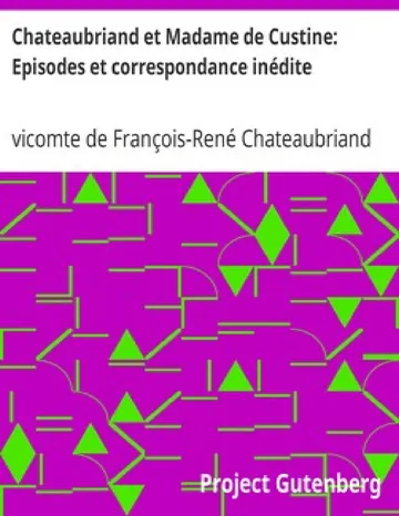 Chateaubriand et Madame de Custine: Episodes et correspondance inédite de vicomte de François-René Chateaubriand, couverture du livre