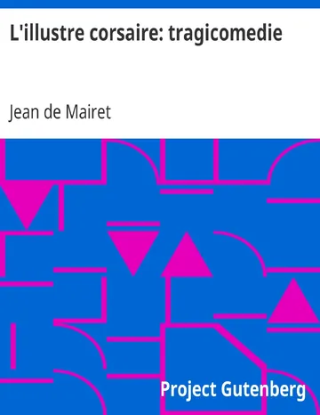 L'illustre corsaire: tragicomedie de Jean de Mairet, couverture du livre