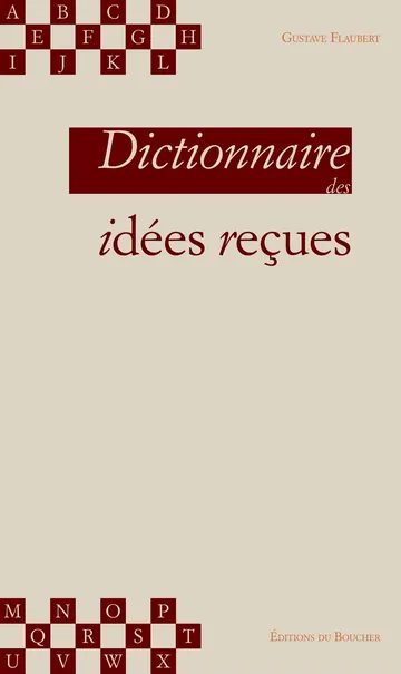 Dictionnaire des idées reçues de Gustave Flaubert, couverture du livre