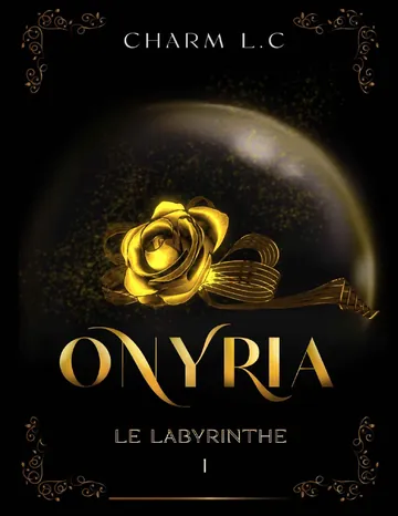 Onyria 1 Le Labyrinthe: romance sur fond de dystopie (French Edition) de Charm L.C, couverture du livre