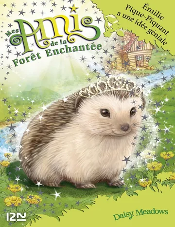 det 6. Mes amis de la forêt enchantée : Émilie Pique-Piquant a une idée géniale de Daisy Meadows, couverture du livre