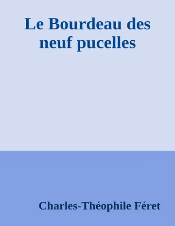 Le Bourdeau des neuf pucelles de Charles-Théophile Féret, couverture du livre