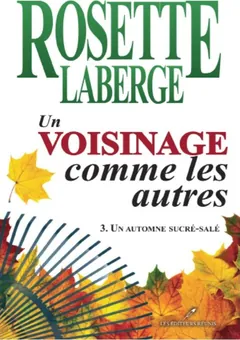 Un voisinage comme les autres 03 - Rosette Laberge