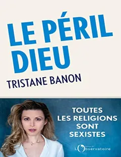 Le péril Dieu - Tristane Banon