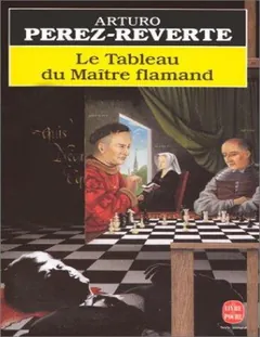Le Tableau Du Maître Flamand - Arturo Pérez-Reverte