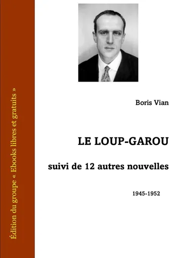 Le Loup-garou suivi de 12 autres nouvelles de Boris Vian, couverture du livre