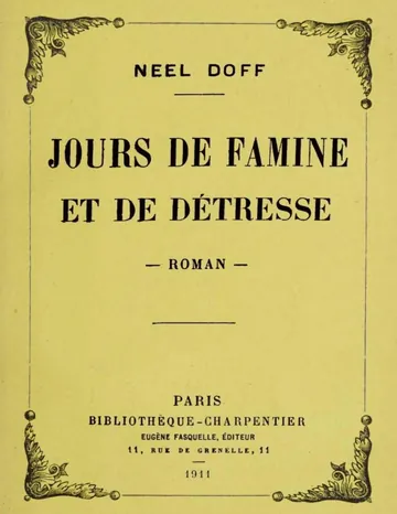 Jours de famine et de détresse: roman de Neel Doff, couverture du livre
