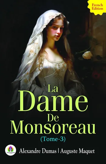 La dame de Monsoreau — Tome 3. d’Alexandre Dumas, couverture du livre