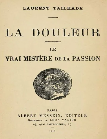 La Douleur; Le vrai mistère de la Passion de Laurent Tailhade, couverture du livre