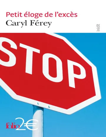Petit éloge de l'excès de Caryl Férey, couverture du livre