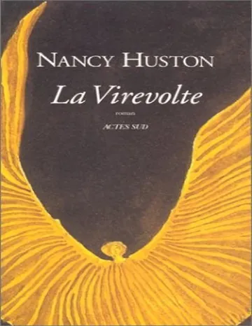 La Virevolte: Roman de Nancy Huston, couverture du livre