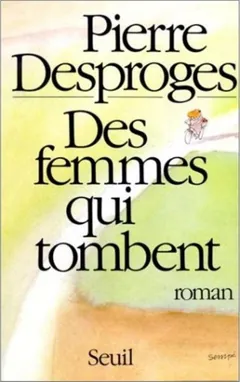 Des femmes qui tombent - Pierre Desproges