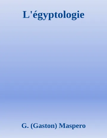 L'égyptologie de G. (Gaston) Maspero, couverture du livre