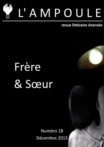 L’Ampoule n°18 - Frère & Soeur de Décembre 2015, couverture du livre