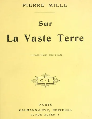 Sur la vaste Terre de Pierre Mille, couverture du livre