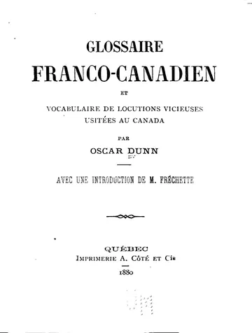 Glossaire franco-canadien et vocabulaire de locutions vicieuses usitées au Canada d’Oscar Dunn, couverture du livre